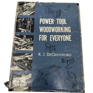 Power Tool Woodworking For Everyone DeCristoforo 1953 Vintage Hardcover